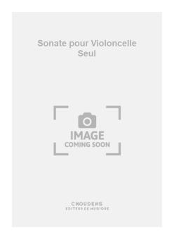 Sonate pour Violoncelle Seul 
