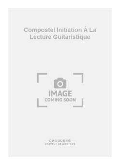 Compostel Initiation à La Lecture Guitaristique 