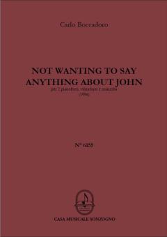 Not wanting to say anything about John 