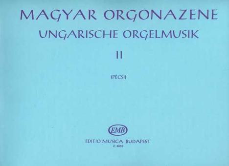 Hungarian Organ Music 2 