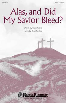 Alas, and Did My Savior Bleed? 