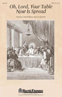 Oh, Lord, Your Table Now Is Spread 