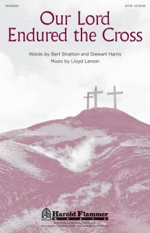 Our Lord Endured the Cross Standard
