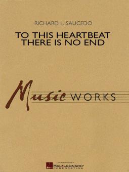 To This Heartbeat There Is No End 