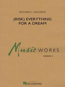 (Risk) Everything for A Dream Standard