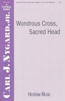 Wondrous Cross, Sacred Head 