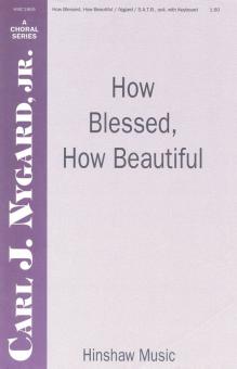 How Blessed, How Beautiful 