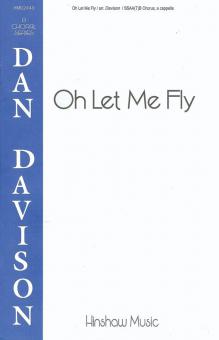 Oh Let Me Fly 