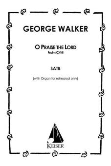 O Praise the Lord Psalm 117 