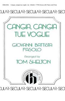 Cangia, Cangia Tue Voglie (T(TB) 