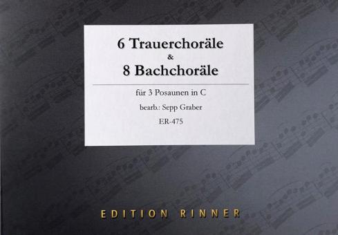 6 Trauerchoräle & 8 Bachchoräle 