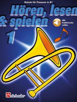 Hören, Lesen & Spielen 1 Posaune in B (TC) 