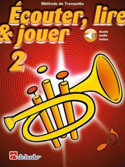 Écouter, lire & jouer 2 Trompette 
