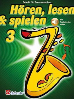 Hören, Lesen & Spielen 3 Tenorsaxophon 