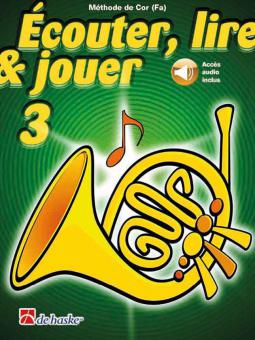 Écouter, lire & jouer 3 Cor (Fa) 