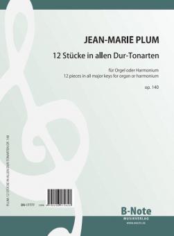 12 pieces in all major keys for organ or harmonium op.140 