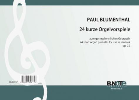 24 short organ preludes for use in services op.75 