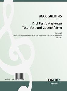 Three festal fantasias for organ for funerals and commemorations for organ op.105 