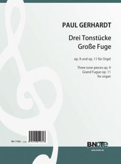 Three tone pieces op.9 und Grand fugue op.11/II for organ 
