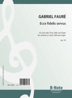 Ecce fidelis servus for soloists or choir SAB and organ op.54 