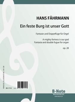 Fantasia and double fugue on 'A mighty fortress' for organ op.28 