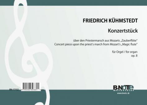 Concert piece on the priest's march from the Magic Flute for organ op.8 