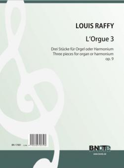L'Orgue 3 - Three pieces for organ or harmonium op.9 