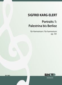 Portraits for harmonium op.101/1: Palestrina to Berlioz 