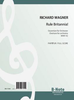 Rule Britannia - Overture for orchestra WWV 42 