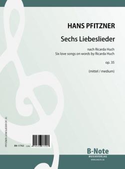 Six love songs on words by Ricarda Huch op.35 