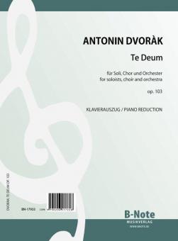 Te Deum for soloists, choir and orchestra op.103 (piano reduction) 