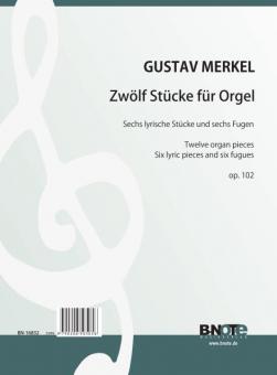 Twelve pieces for organ op.102 
