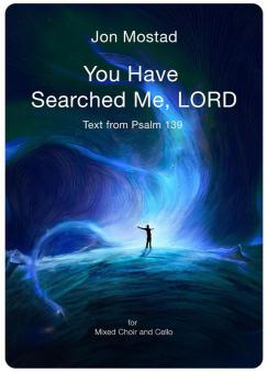 You Have Searched Me, Lord! 