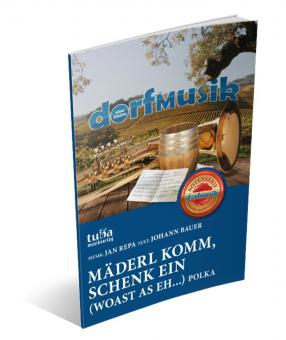 Mäderl komm, schenk ein 
