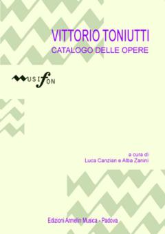 Catalogo Delle Opere Di Vittorio Toniutii 