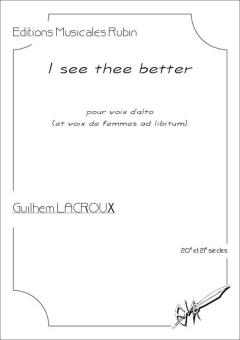 I see thee better 