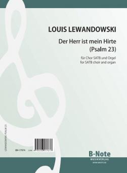 Psalm 23 (Der Herr ist mein Hirte) for choir and organ (organ score) 