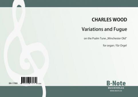 Variations and Fugue on the Psalm Tune 'Winchester Old' for organ 