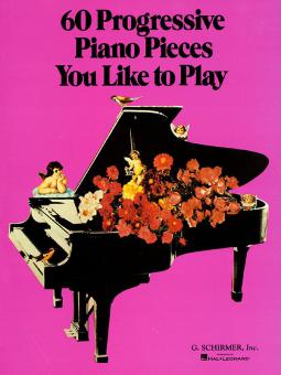 60 Progressive Piano Pieces You Like To Play 