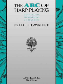 The ABC of Harp Playing for Harpists, Orchestrators and Arrangers 