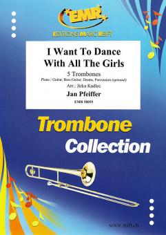 I Want To Dance With All The Girls Standard