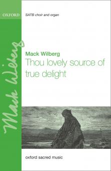 Thou Lovely Source Of True Delight 