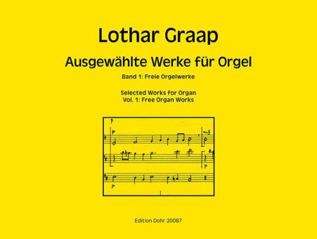 Ausgewählte Orgelwerke 1: Freie Orgelwerke 