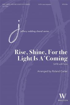 Rise, Shine, For the Light Is A'Coming 