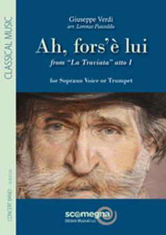 Ah, Fors'È Lui From La Traviata - Atto I 
