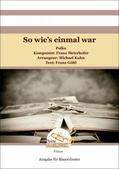 So wie's einmal war 