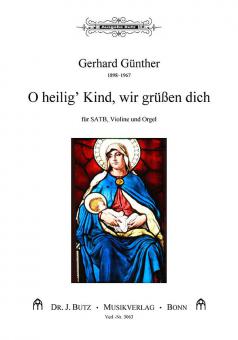 O heilig' Kind, wir grüßen dich 