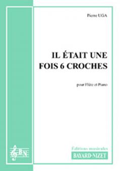 Il était une fois… six croches 