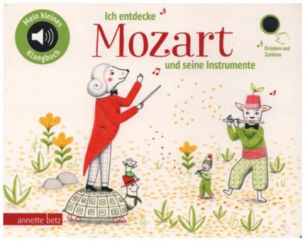 Ich entdecke Mozart und seine Instrumente 