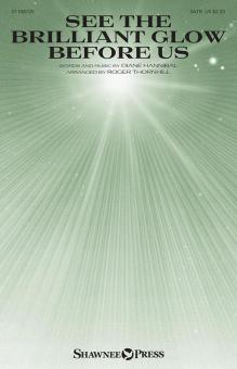 See the Brilliant Glow Before Us Standard